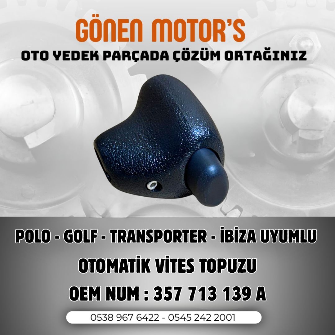 217 - 357 713 139 A – Otomatik Vites Topuzu
